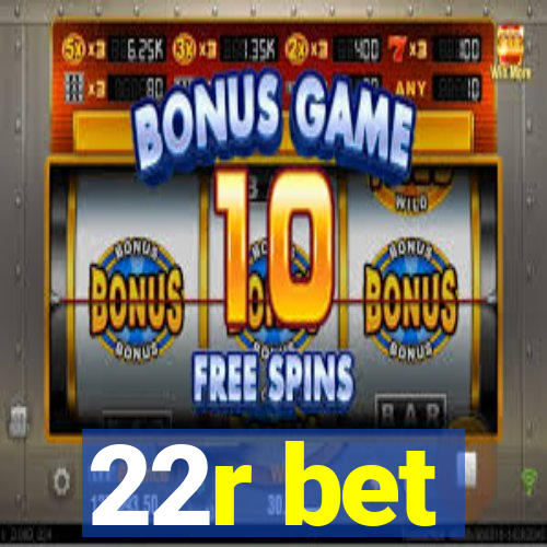 22r bet
